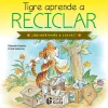 Best ¡Aprendiendo a crecer! - Tigre aprende a reciclar Juguetes Educativos Y Libros