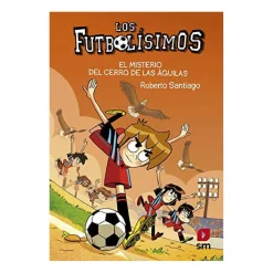Sale El misterio del cerro de las águilas - Los Futbolísimos - Libro 21 Juguetes Educativos Y Libros